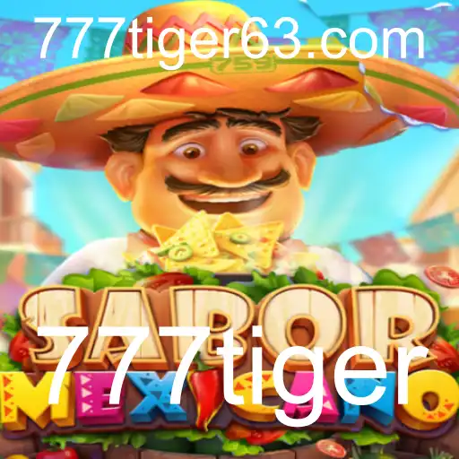 Descubra a Emoção do Jogo SaborMexicano com 777tiger